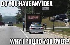 Do-You-Have-Any-Idea-Why-I-Pulled-You-Over-Funny-Cop-Meme.jpg