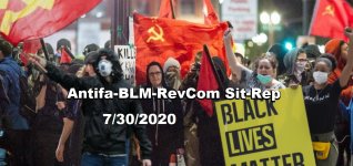 Antifa-BLM-RevCom-Sit-Rep-7.30.jpg
