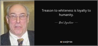 quote-treason-to-whiteness-is-loyalty-to-humanity-noel-ignatiev-61-85-03.jpeg
