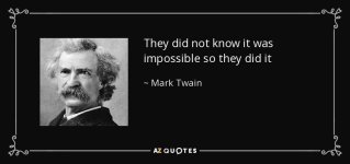 quote-they-did-not-know-it-was-impossible-so-they-did-it-mark-twain-50-46-96.jpg