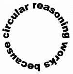 CircularReasoning.jpeg