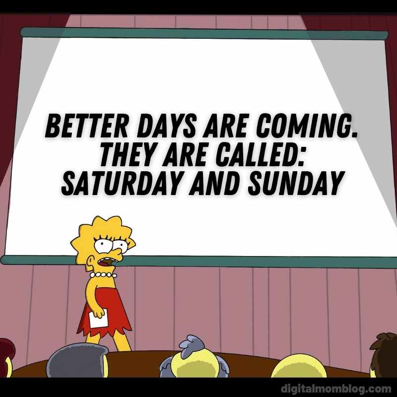 better-days-weekend-meme.jpg