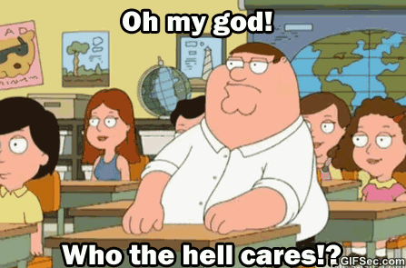 Peter-Griffin-Who-the-hell-cares-GIFS.gif