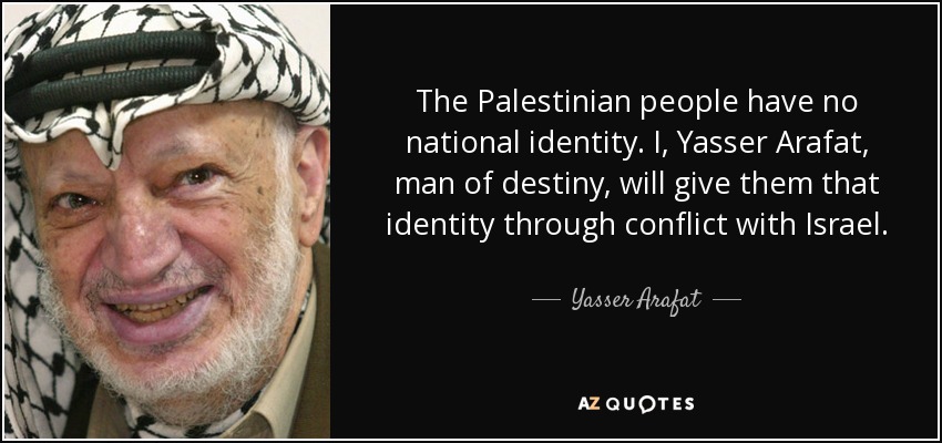 quote-the-palestinian-people-have-no-national-identity-i-yasser-arafat-man-of-destiny-will-yasser-arafat-64-56-42.jpg
